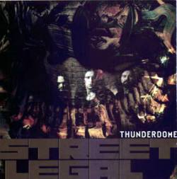 Street Legal : Thunderdome